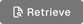 RetrieveButton.png